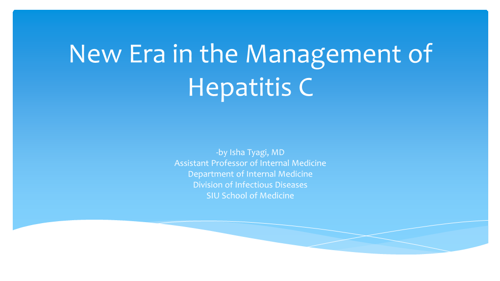 New Era in the Management of Hepatitis C