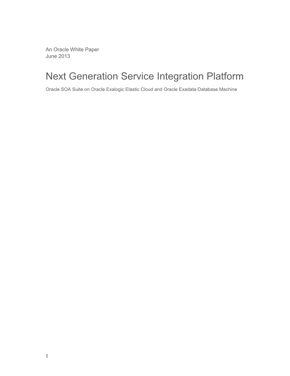 Next Generation Service Integration Platform Oracle SOA Suite on Oracle Exalogic Elastic Cloud and Oracle Exadata Database Machine