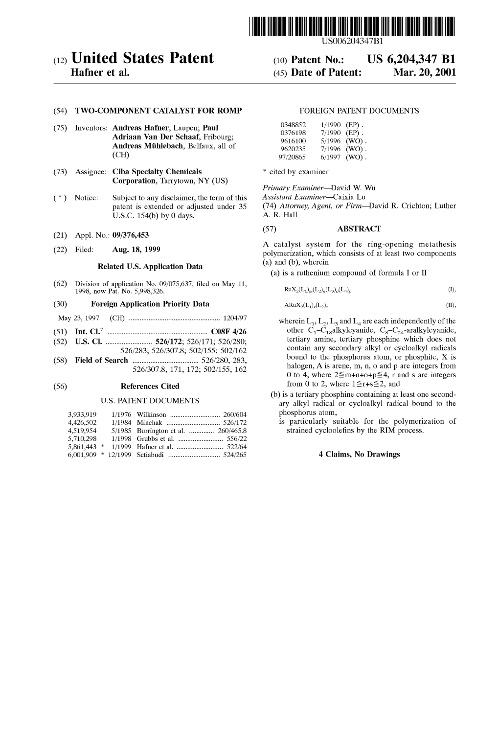 (12) United States Patent (10) Patent No.: US 6,204,347 B1 Hafner Et Al