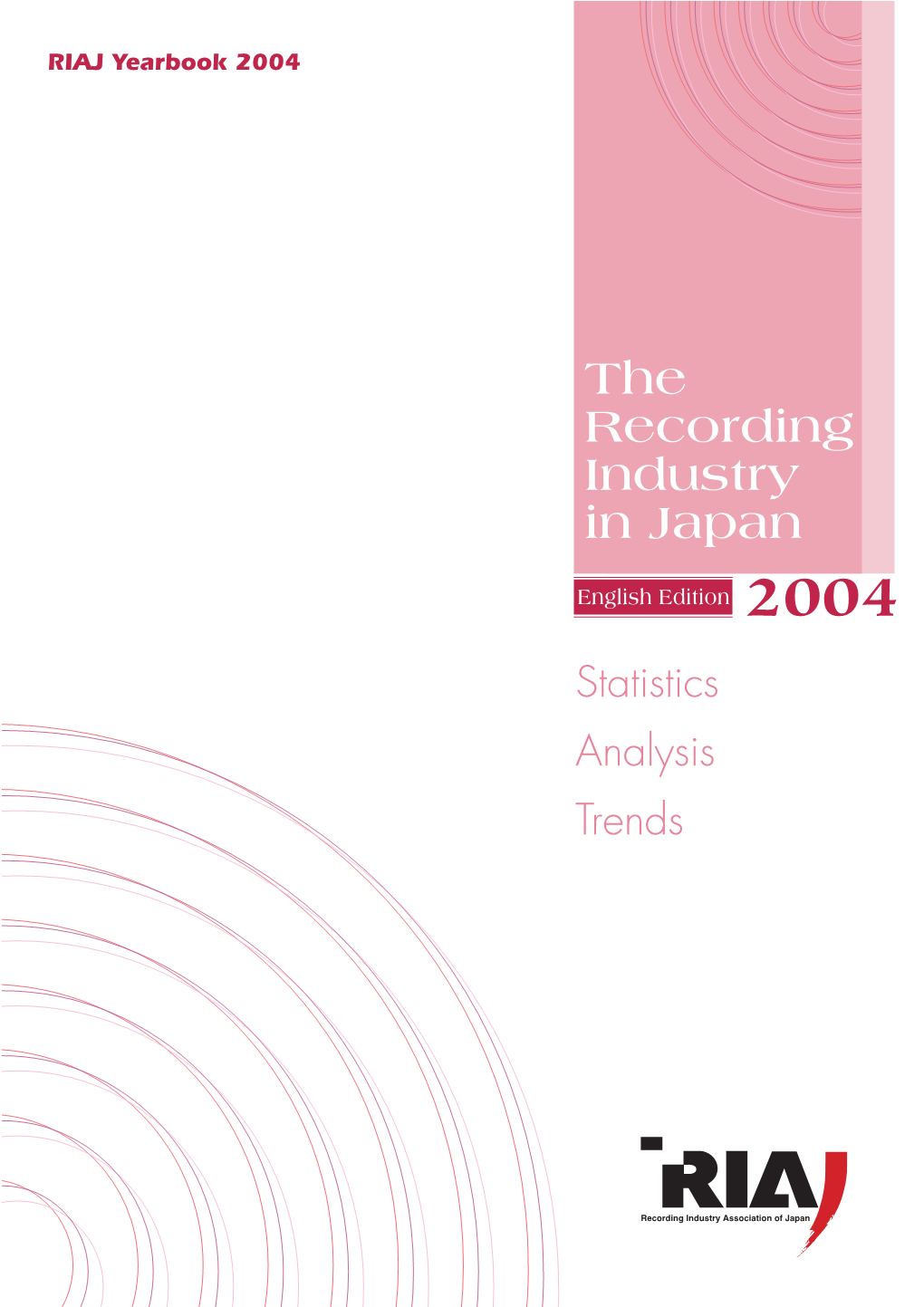 The Recording Industry in Japan English Edition 2004 Statistics Analysis Trends