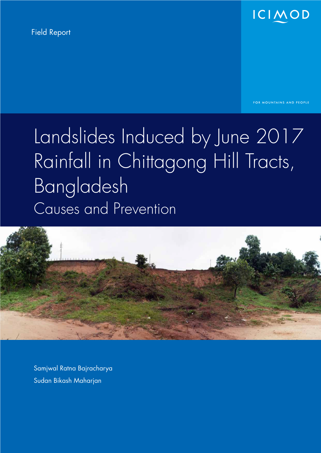 Landslides Induced by June 2017 Rainfall in Chittagong Hill Tracts, Bangladesh Field Report