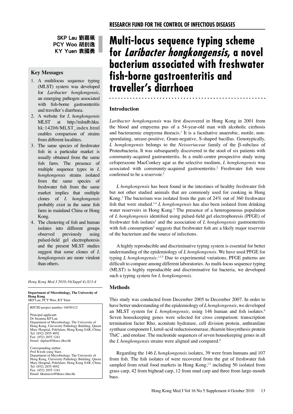 For Laribacter Hongkongensis, a Novel Bacterium Associated with Freshwater Key Messages 1