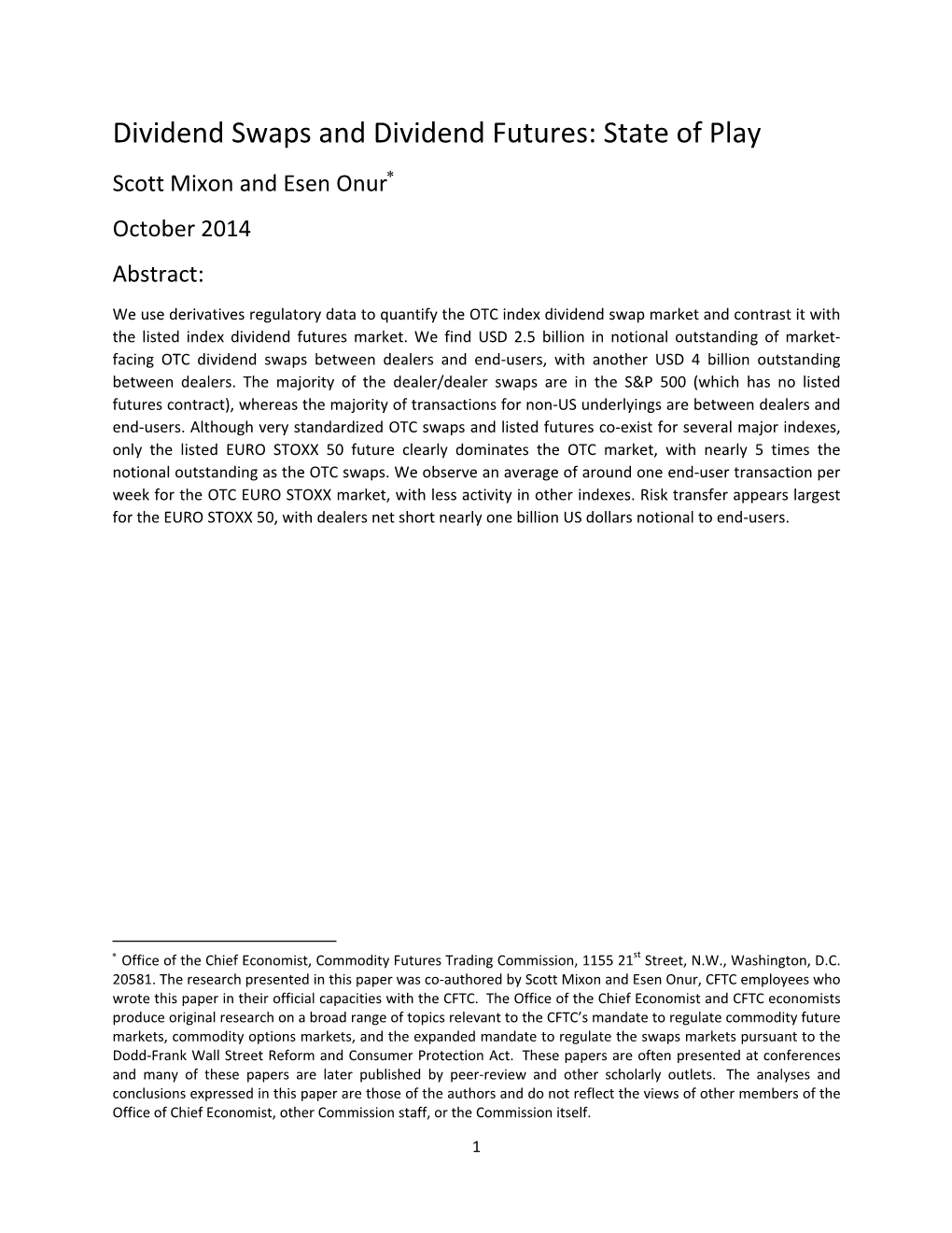 Dividend Swaps and Dividend Futures: State of Play Scott Mixon and Esen Onur October 2014 Abstract