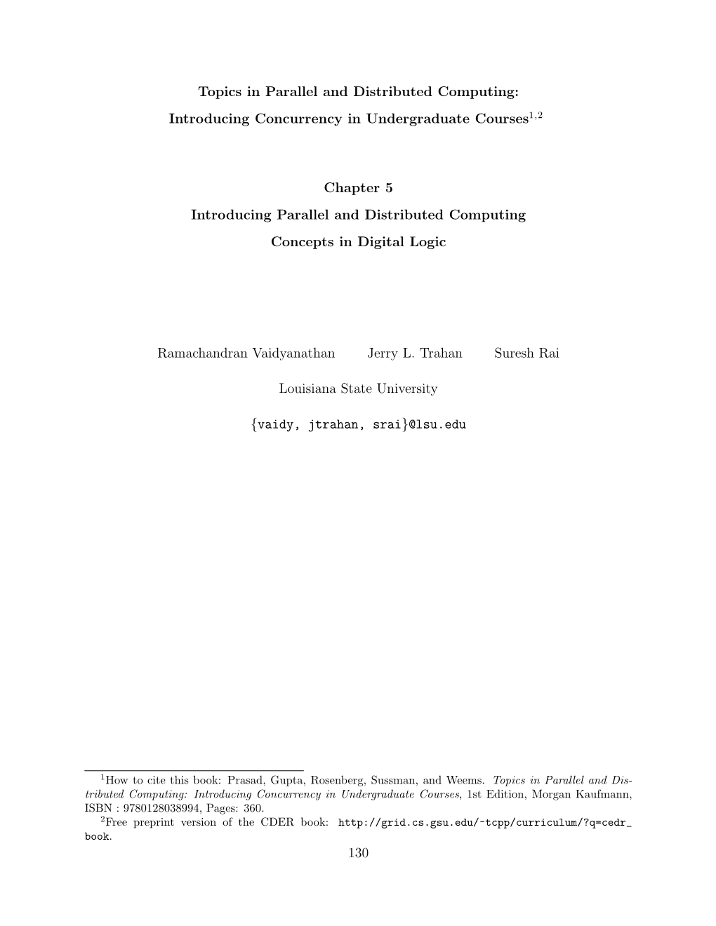 Topics in Parallel and Distributed Computing: Introducing Concurrency in Undergraduate Courses1,2