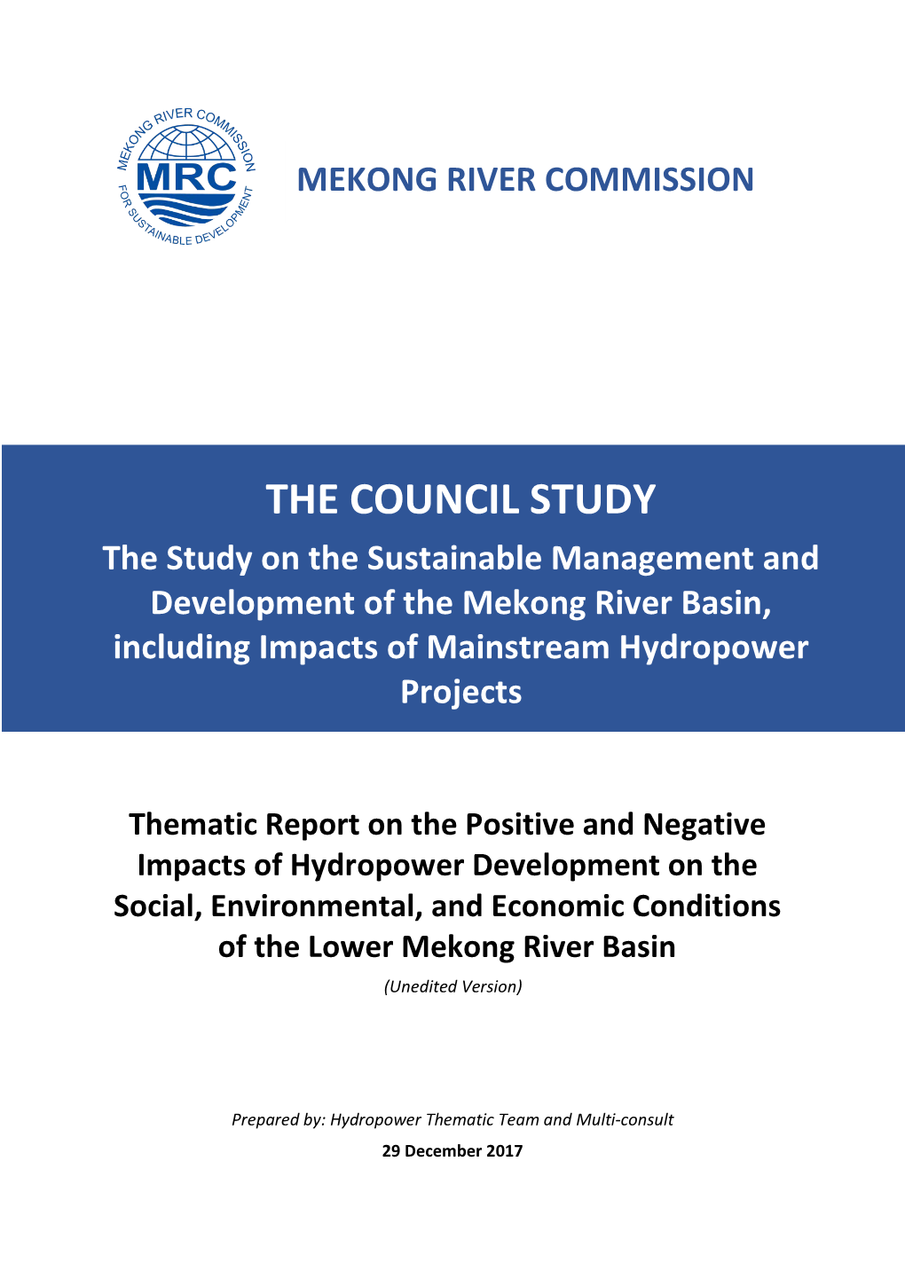 Hydropower Development on the Social, Environmental, and Economic Conditions of the Lower Mekong River Basin (Unedited Version)