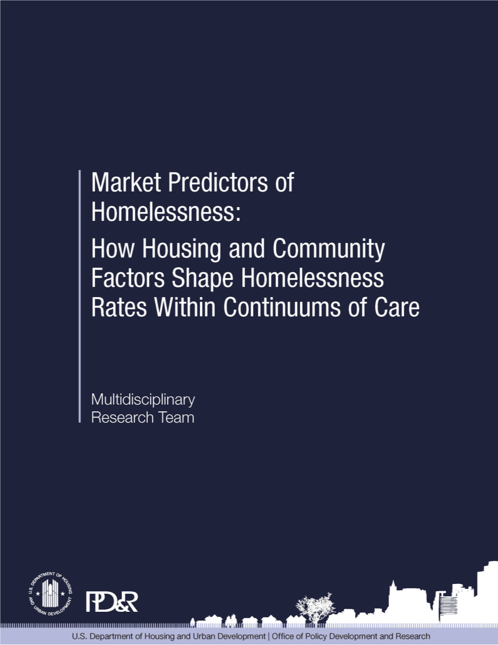 Market Predictors of Homelessness: How Housing and Community Factors Shape Homelessness Rates Within Continuums of Care