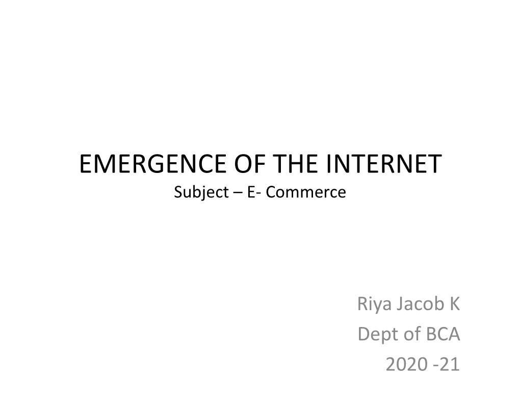 EMERGENCE of the INTERNET Subject – E- Commerce