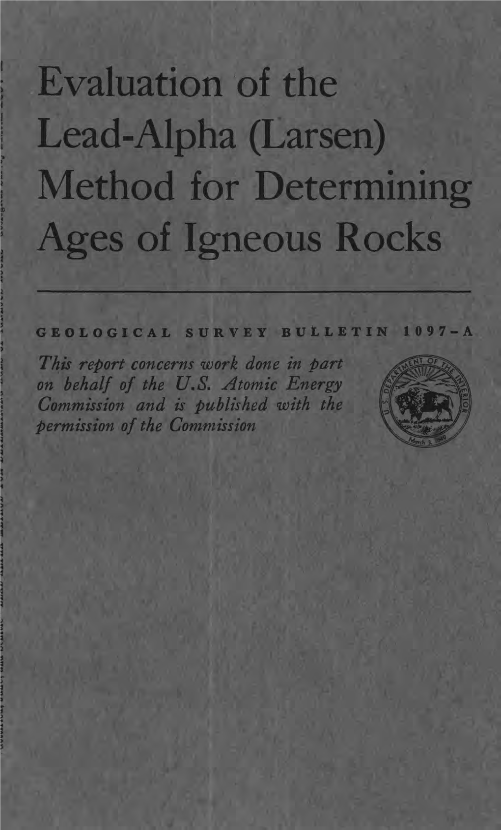 Evaluation of the Lead-Alpha (Larsen) Method for Determining Ages of Igneous Rocks