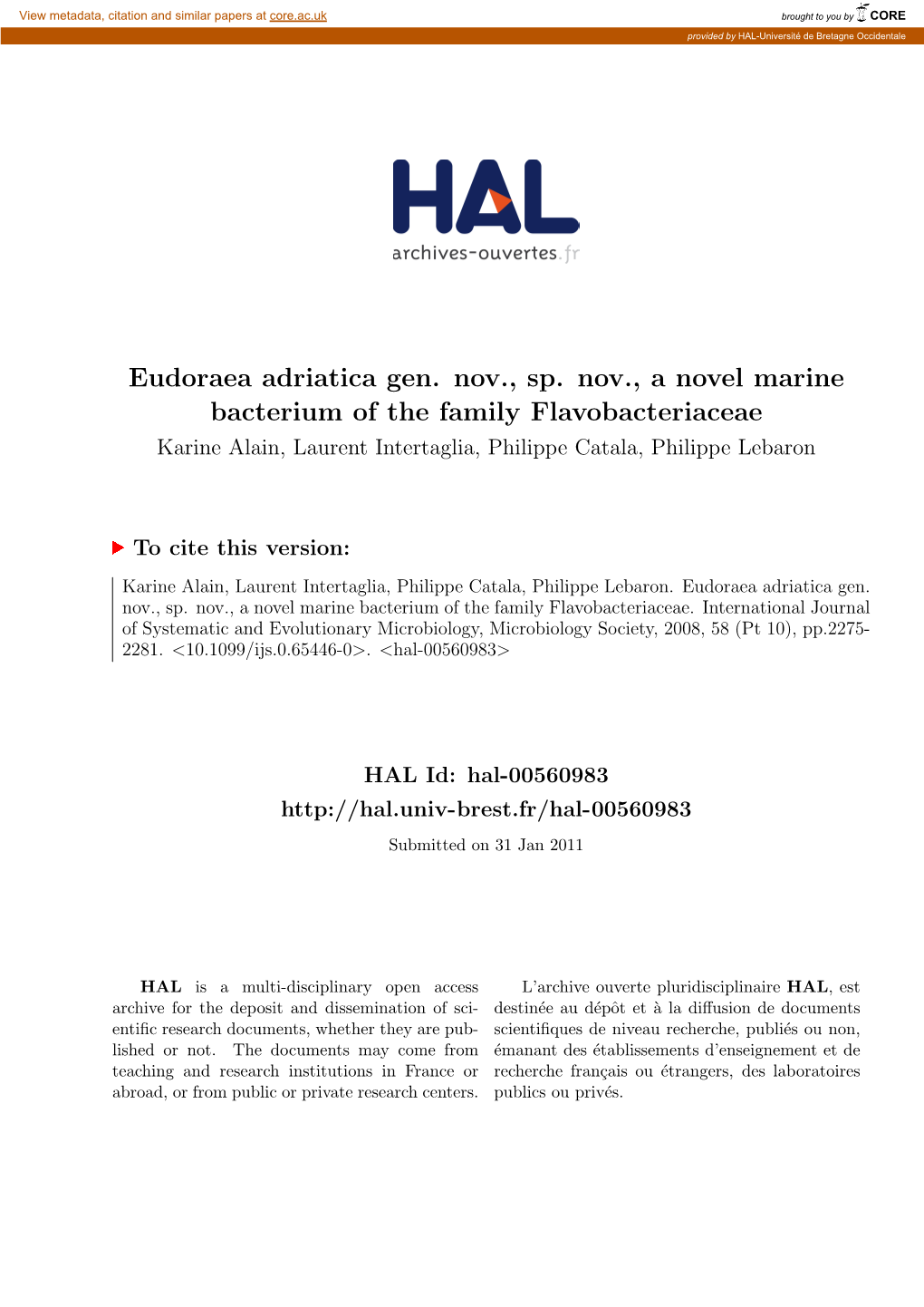 Eudoraea Adriatica Gen. Nov., Sp. Nov., a Novel Marine Bacterium of the Family Flavobacteriaceae Karine Alain, Laurent Intertaglia, Philippe Catala, Philippe Lebaron