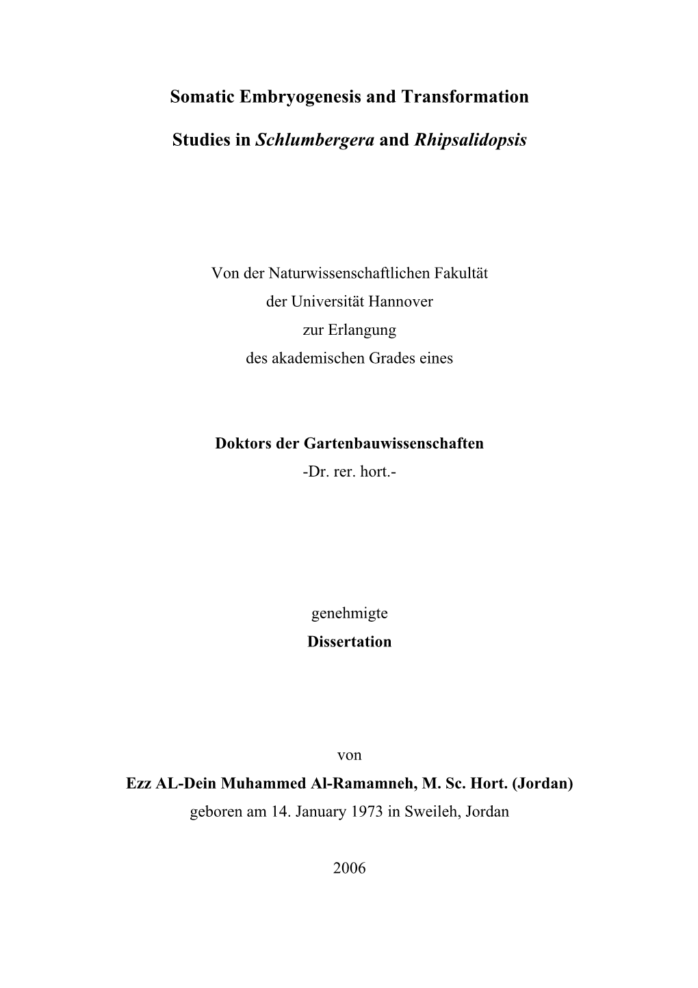 Somatic Embryogenesis and Transformation Studies in Schlumbergera and Rhipsalidopsis