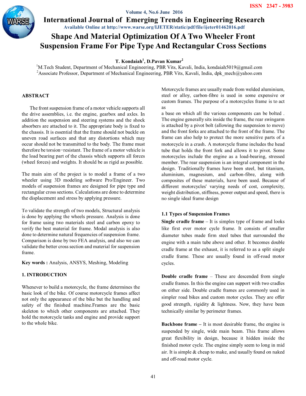 Shape and Material Optimization of a Two Wheeler Front Suspension Frame for Pipe Type and Rectangular Cross Sections