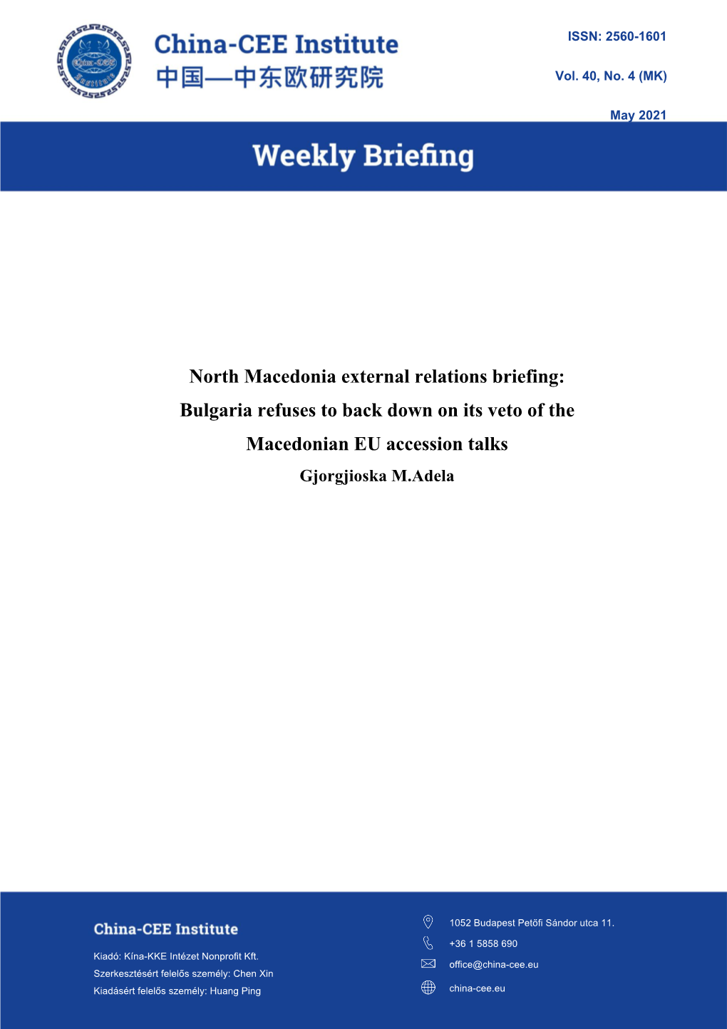 North Macedonia External Relations Briefing: Bulgaria Refuses to Back Down on Its Veto of the Macedonian EU Accession Talks Gjorgjioska M.Adela