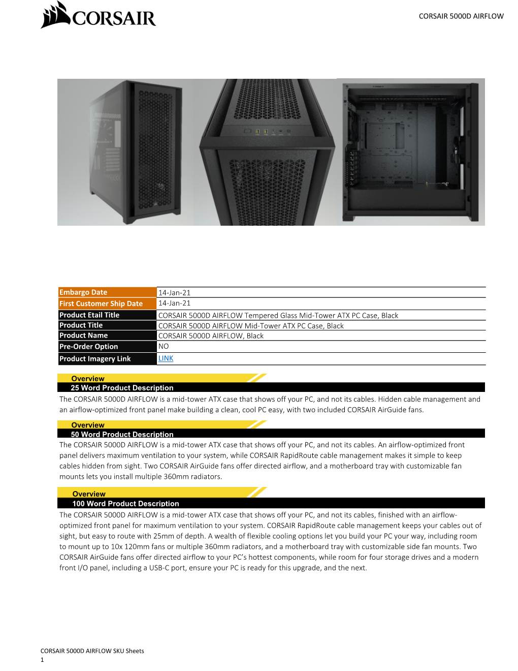 CORSAIR 5000D AIRFLOW the CORSAIR 5000D AIRFLOW Is a Mid-Tower ATX Case That Shows Off Your PC, and Not Its Cables. Hidden Cable