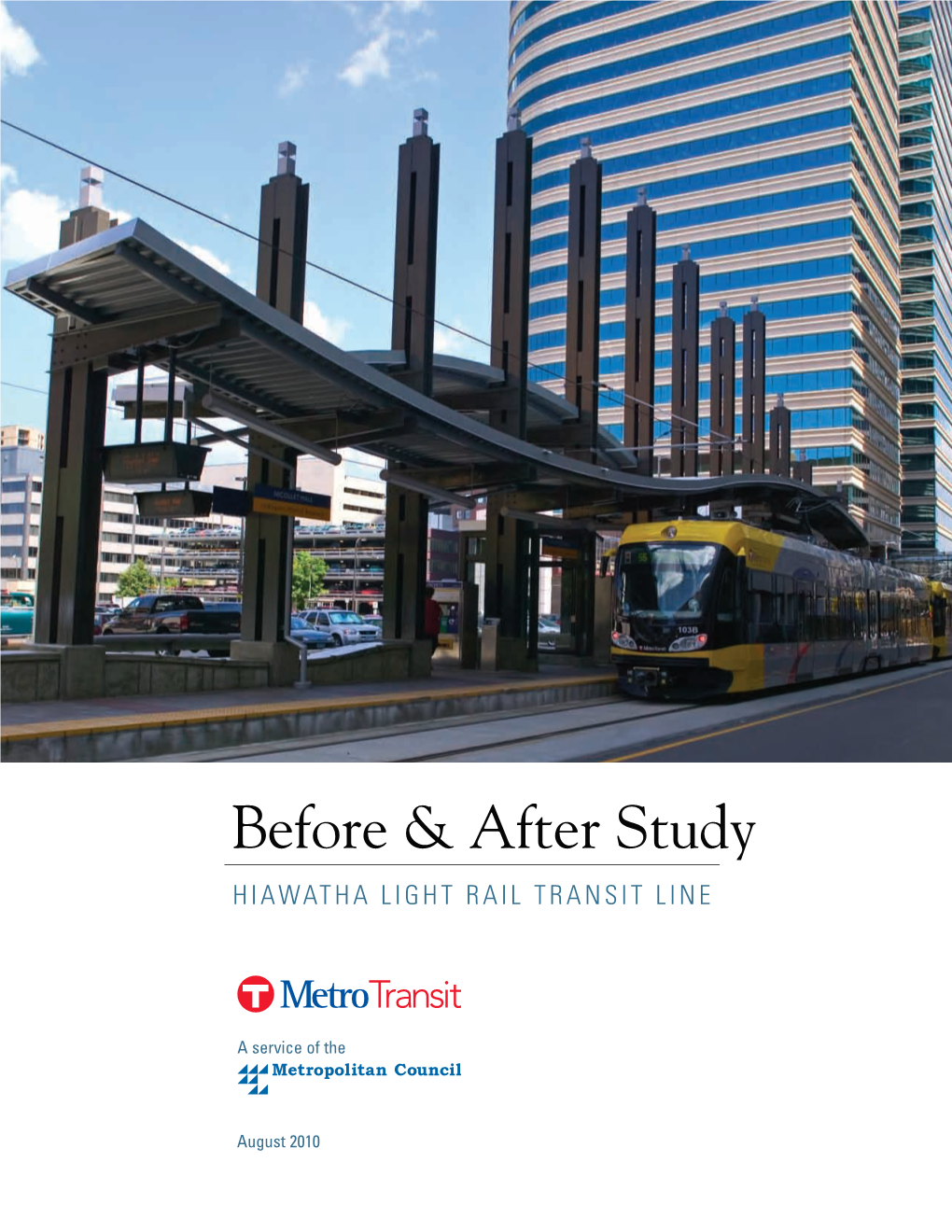 Hiawatha Light Rail Transit Line Planning History 4 Metro Transit Project Organization 8 Design and Layout By: Project Scope 11 SRF Consulting Group, Inc