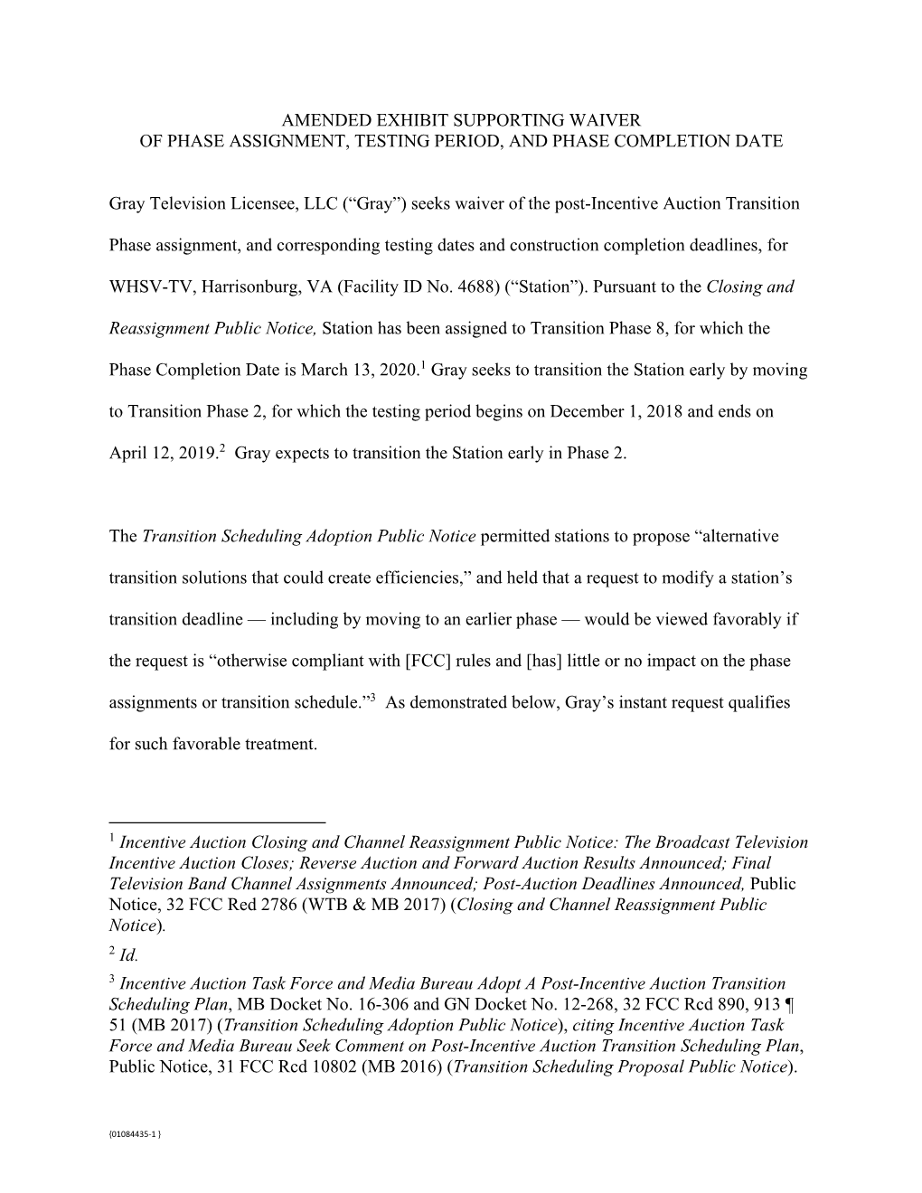 AMENDED EXHIBIT SUPPORTING WAIVER of PHASE ASSIGNMENT, TESTING PERIOD, and PHASE COMPLETION DATE Gray Television Licensee