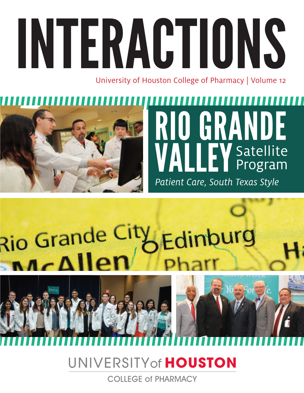 University of Houston College of Pharmacy | Volume 12 RIO GRANDE Satellite VALLEY Program Patient Care, South Texas Style