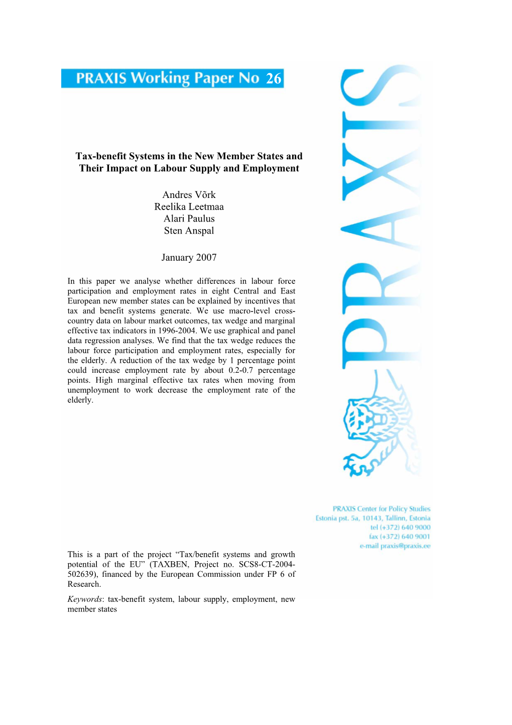 Tax-Benefit Systems in the New Member States and Their Impact on Labour Supply and Employment Andres Vőrk Reelika Leetmaa Alari