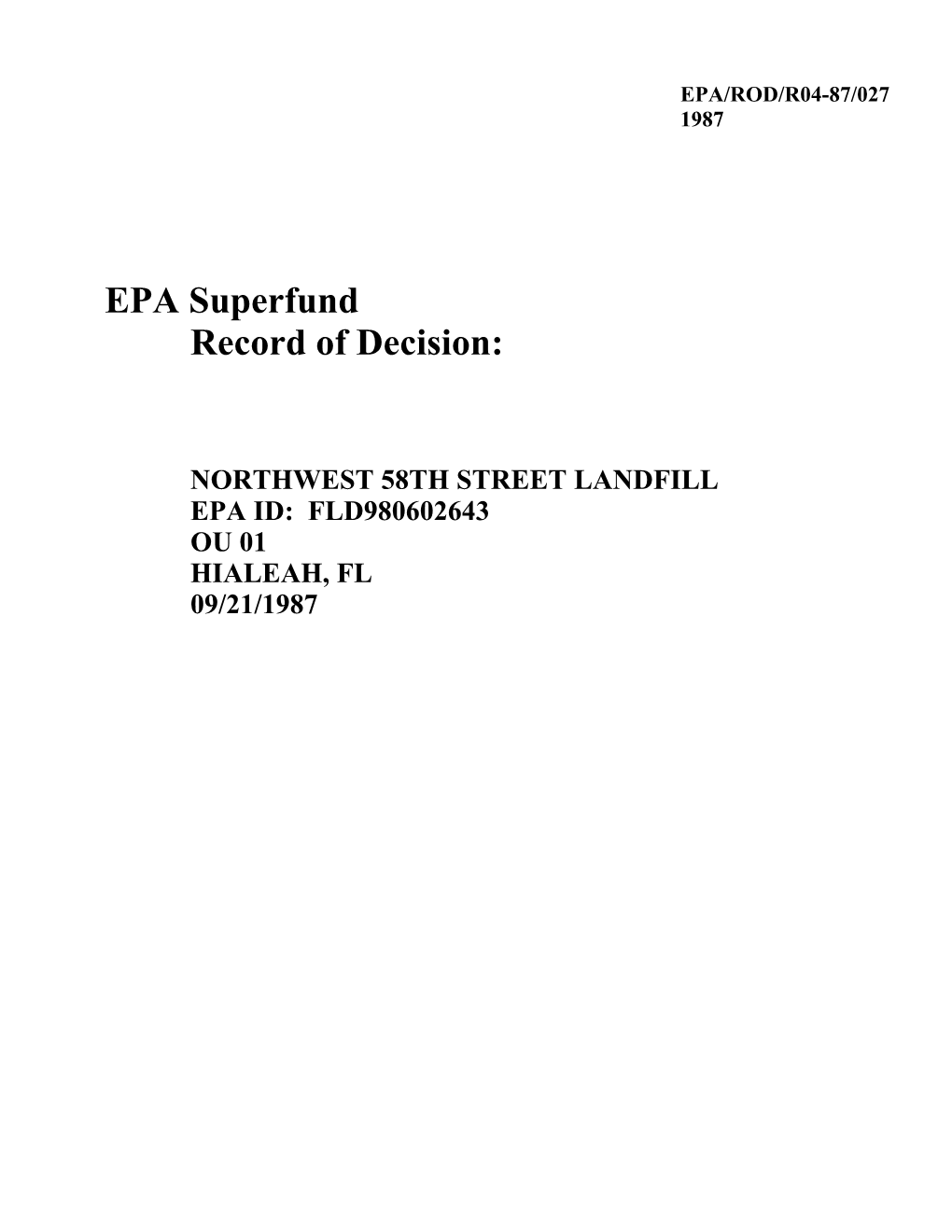 Northwest 58Th Street Landfill Epa Id: Fld980602643 Ou 01 Hialeah, Fl 09/21/1987 1) 1975 United States Geological Service Groundwater Quality Study
