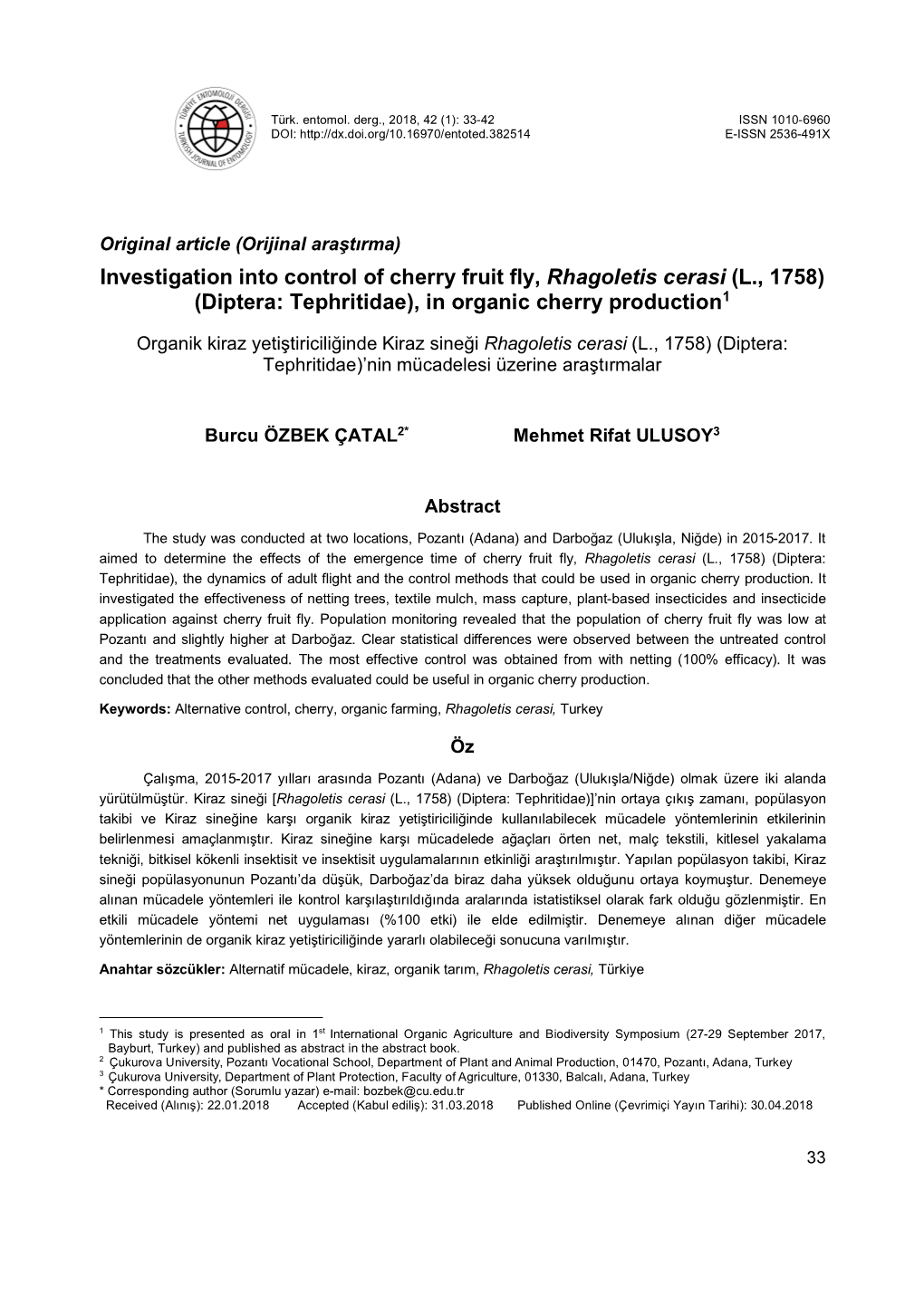 Investigation Into Control of Cherry Fruit Fly, Rhagoletis Cerasi (L., 1758) (Diptera: Tephritidae), in Organic Cherry Production1