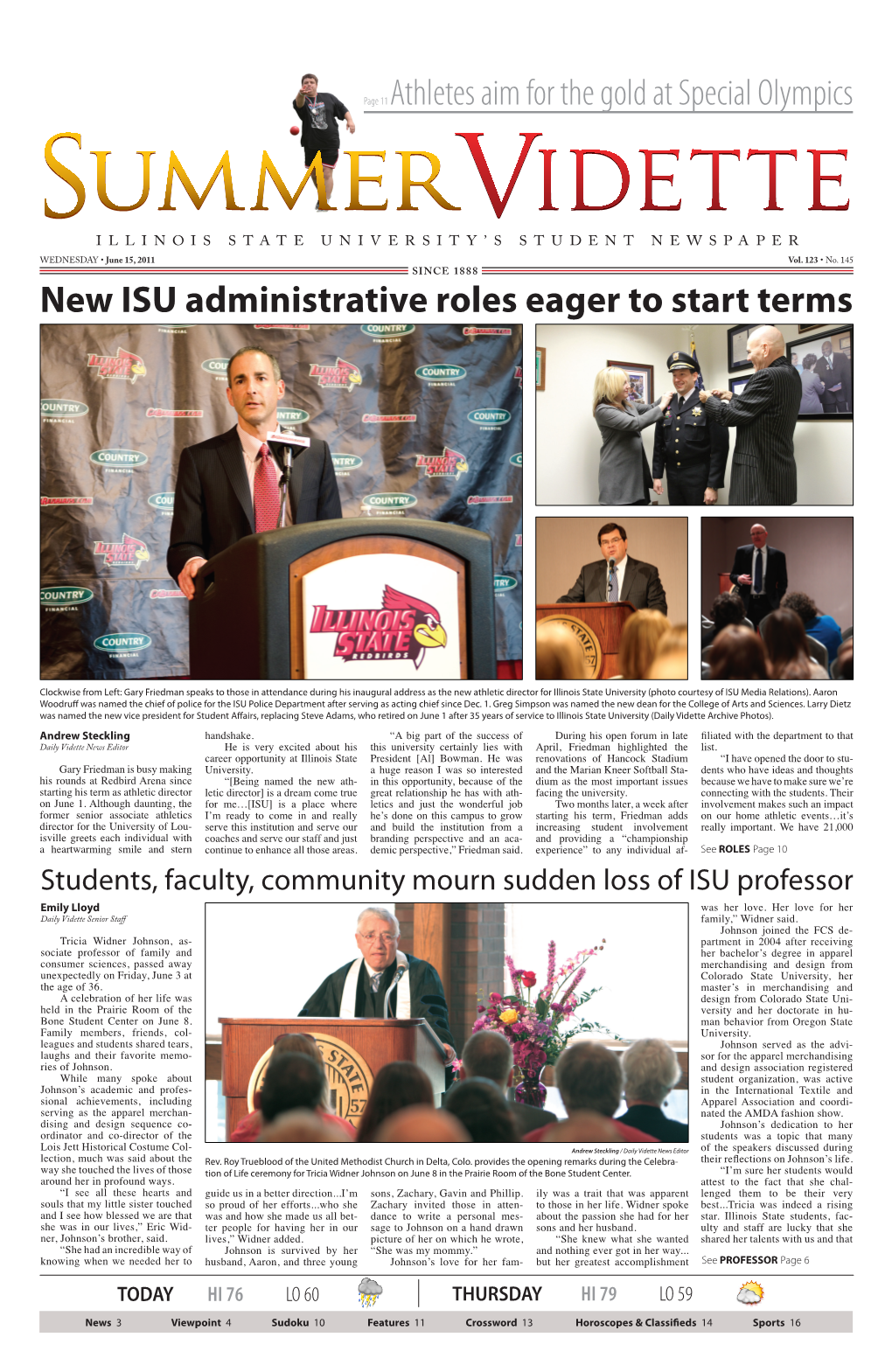 Page 11 Athletes Aim for the Gold at Special Olympics New ISU Administrative Roles Eager to Start Terms