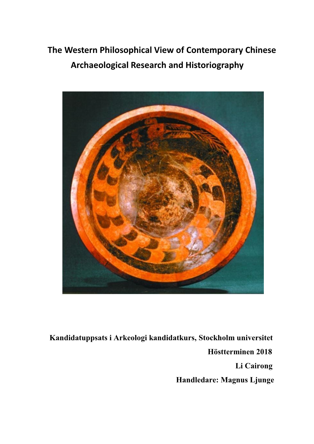 The Western Philosophical View of Contemporary Chinese Archaeological Research and Historiography