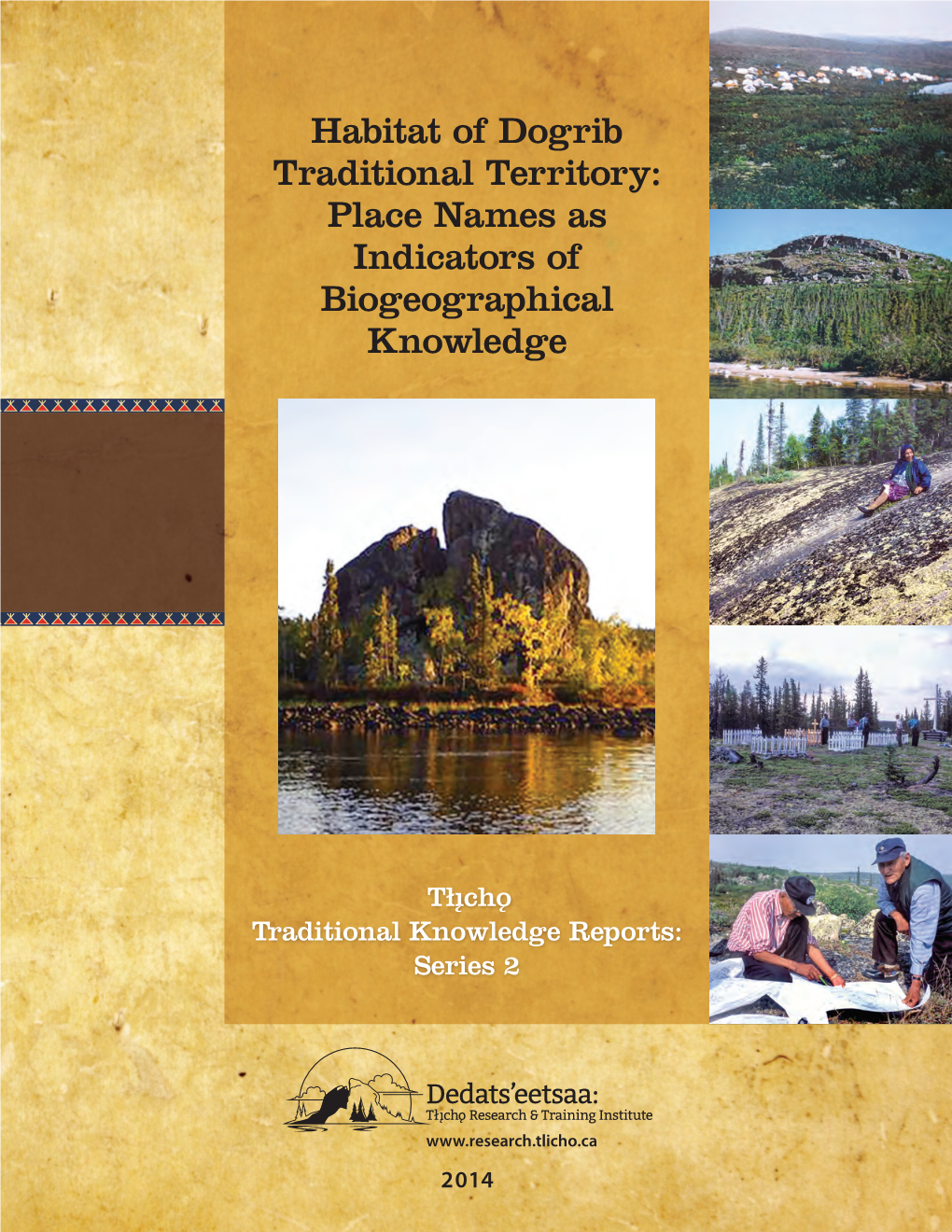 Habitat of Dogrib Traditional Territory: Place Names As Indicators of Biogeographical Knowledge