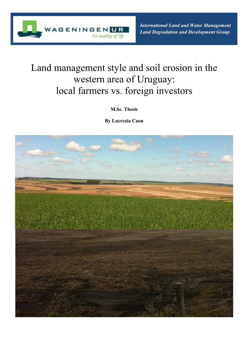 Land Management Style and Soil Erosion in the Western Area of Uruguay: Local Farmers Vs