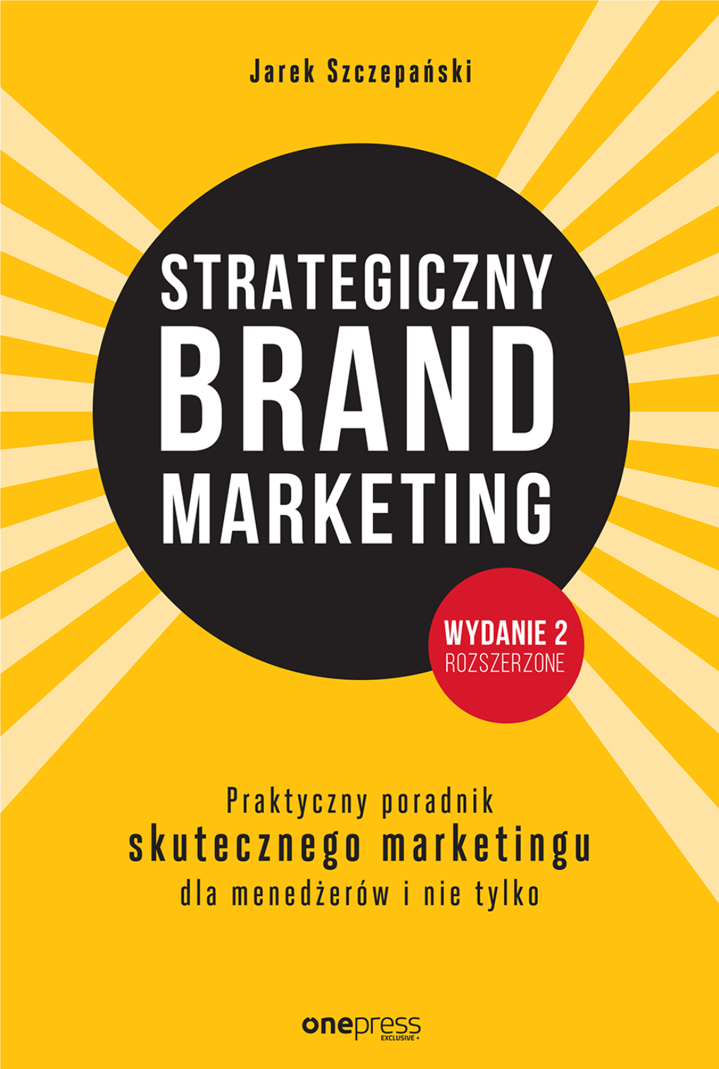 Strategiczny Brand Marketing. Praktyczny Poradnik
