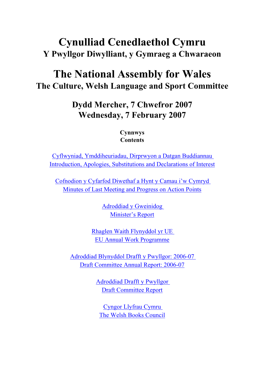 Diwylliant, Y Gymraeg a Chwaraeon the National Assembly for Wales the Culture, Welsh Language and Sport Committee