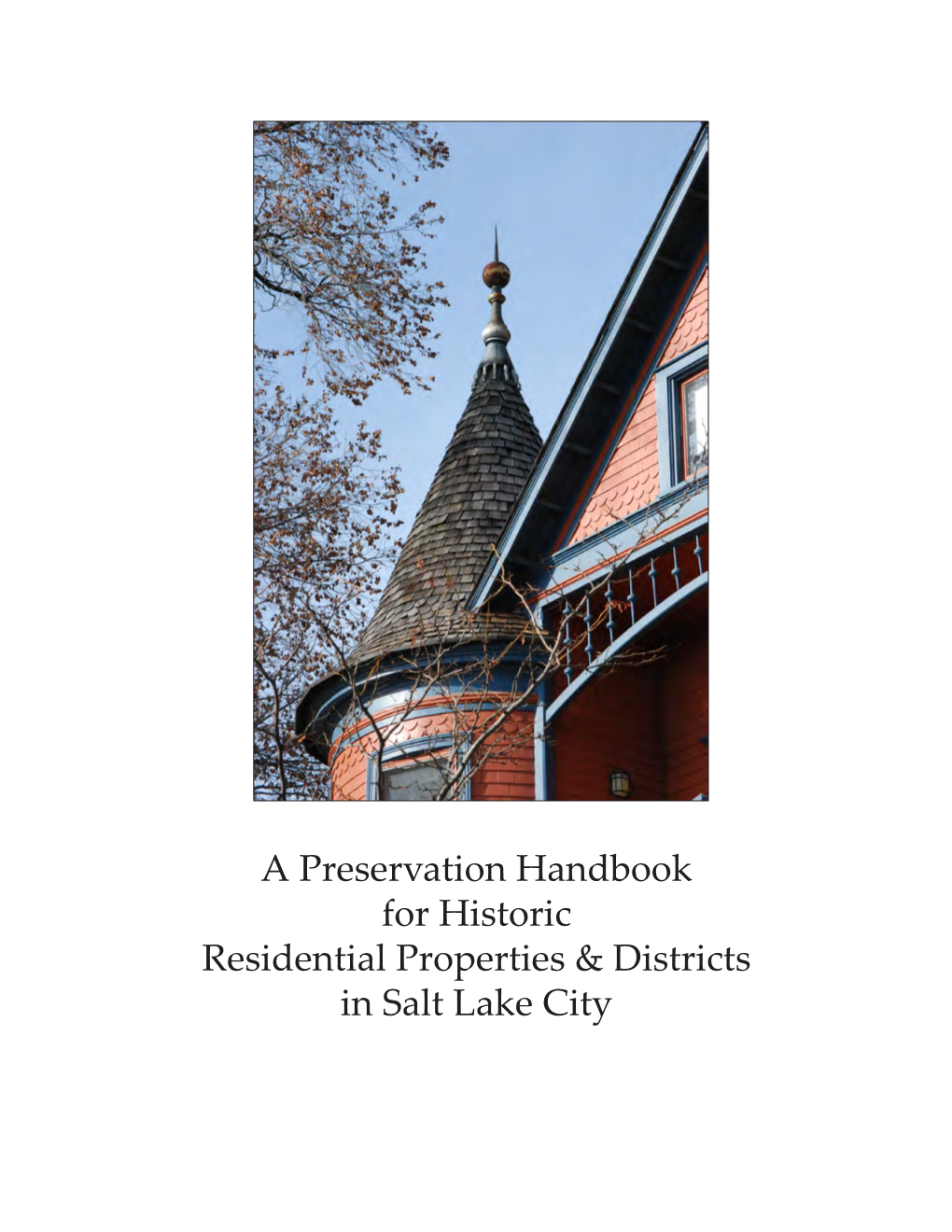 A Preservation Handbook for Historic Residential Properties & Districts In