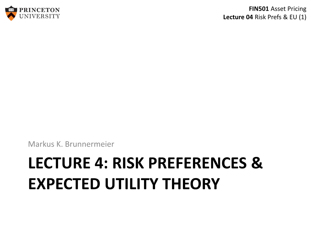 Lecture 4: Risk Preferences & Expected Utility Theory