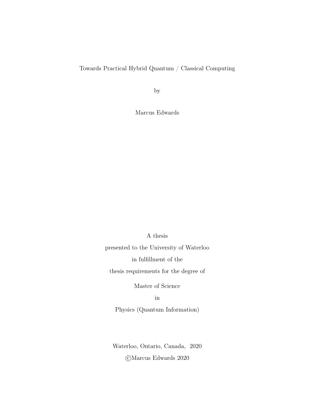 Towards Practical Hybrid Quantum / Classical Computing by Marcus Edwards a Thesis Presented to the University of Waterloo In