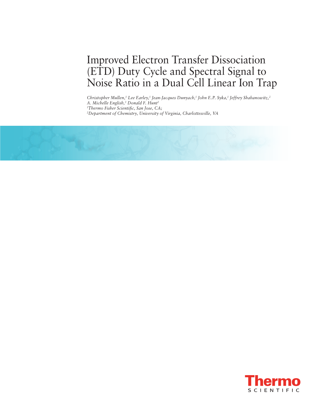 Improved Electron Transfer Dissociation (ETD) Duty Cycle and Spectral Signal to Noise Ratio in a Dual Cell Linear Ion Trap