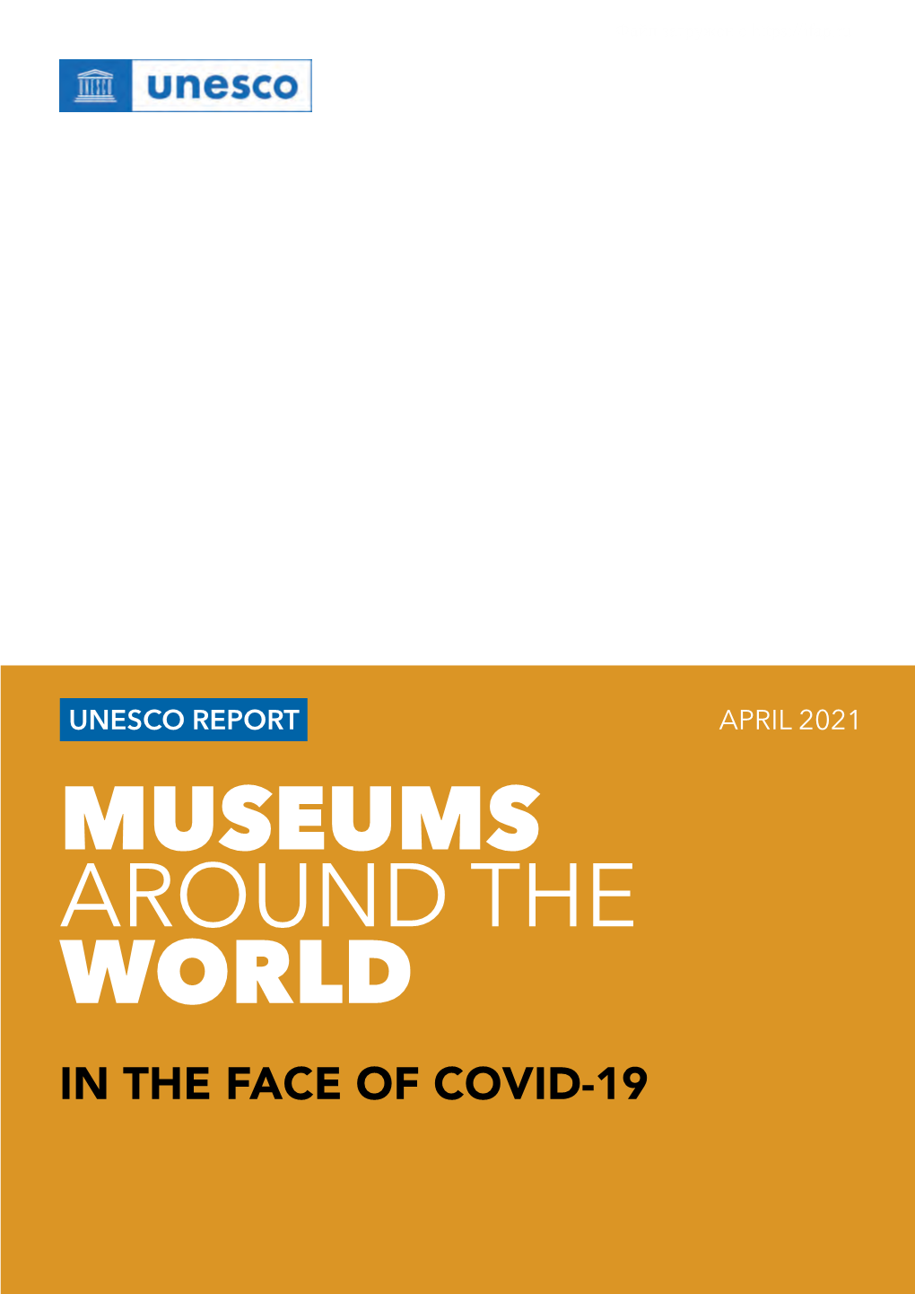 Museums Around the World in the Face of COVID-19 Report, Published in May 2020