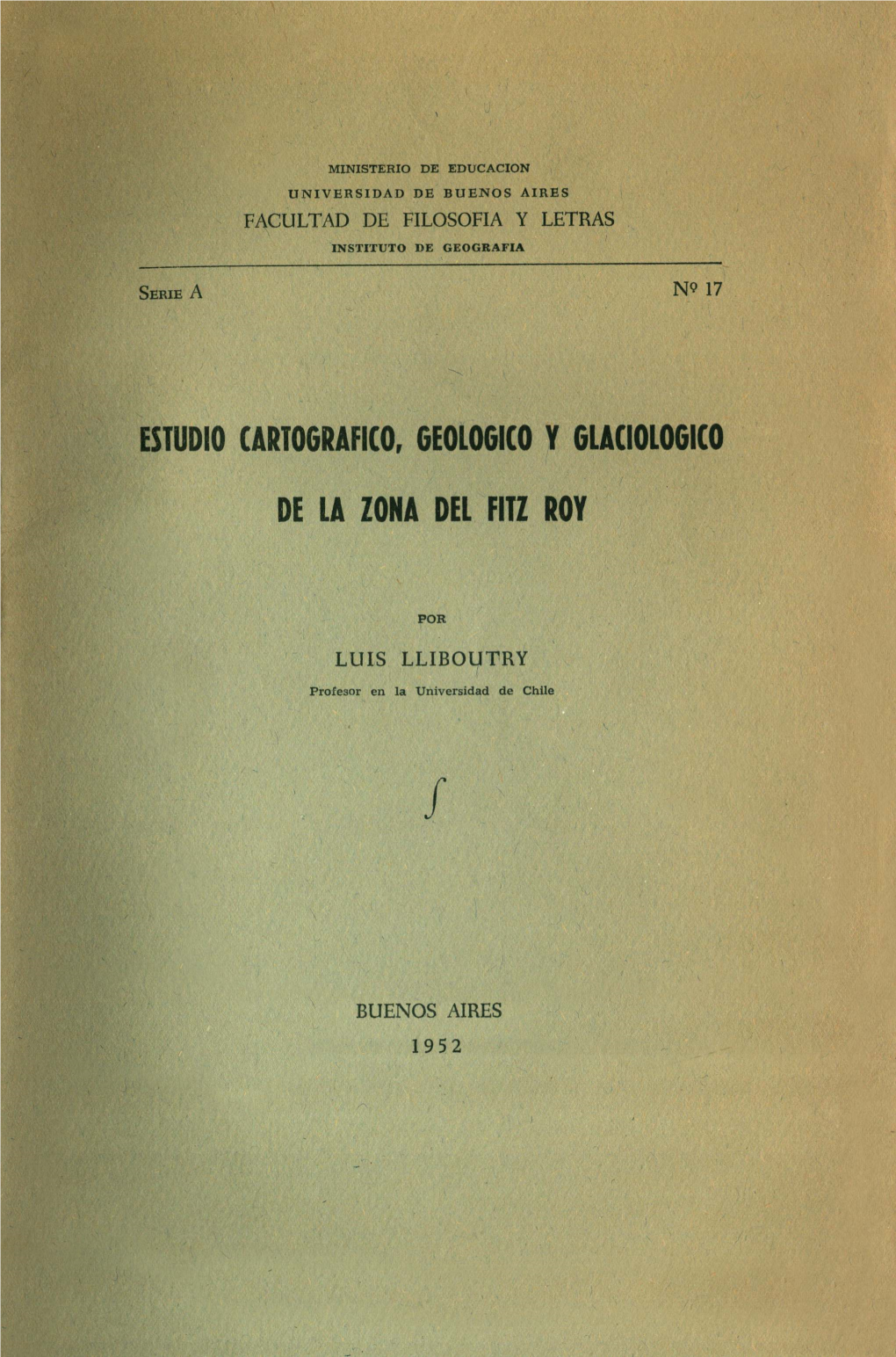 Estudio Cartografico, Geologico Y Glaciologico De La Zona Del Fitz Roy