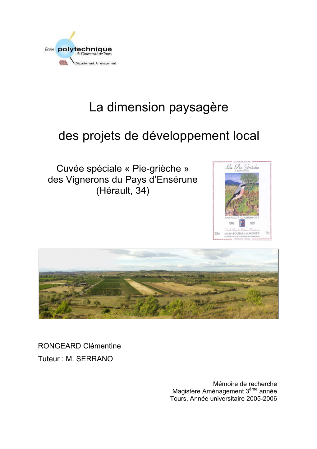 La Dimension Paysagère Des Projets De Développement Local Est Donc Infiniment Complexe Et De Nombreux Facteurs Interagissent Avec Elle