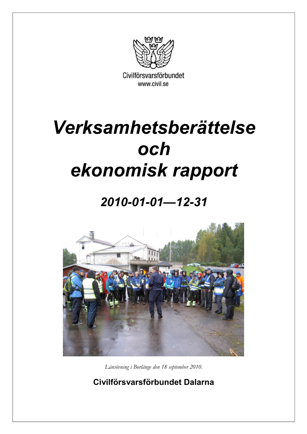 Civilförsvarsförbundet Gävleborg Och Sveriges Civilförsvarsförbund För Ett Mycket Gott Samarbete Under Verksamhetsåret