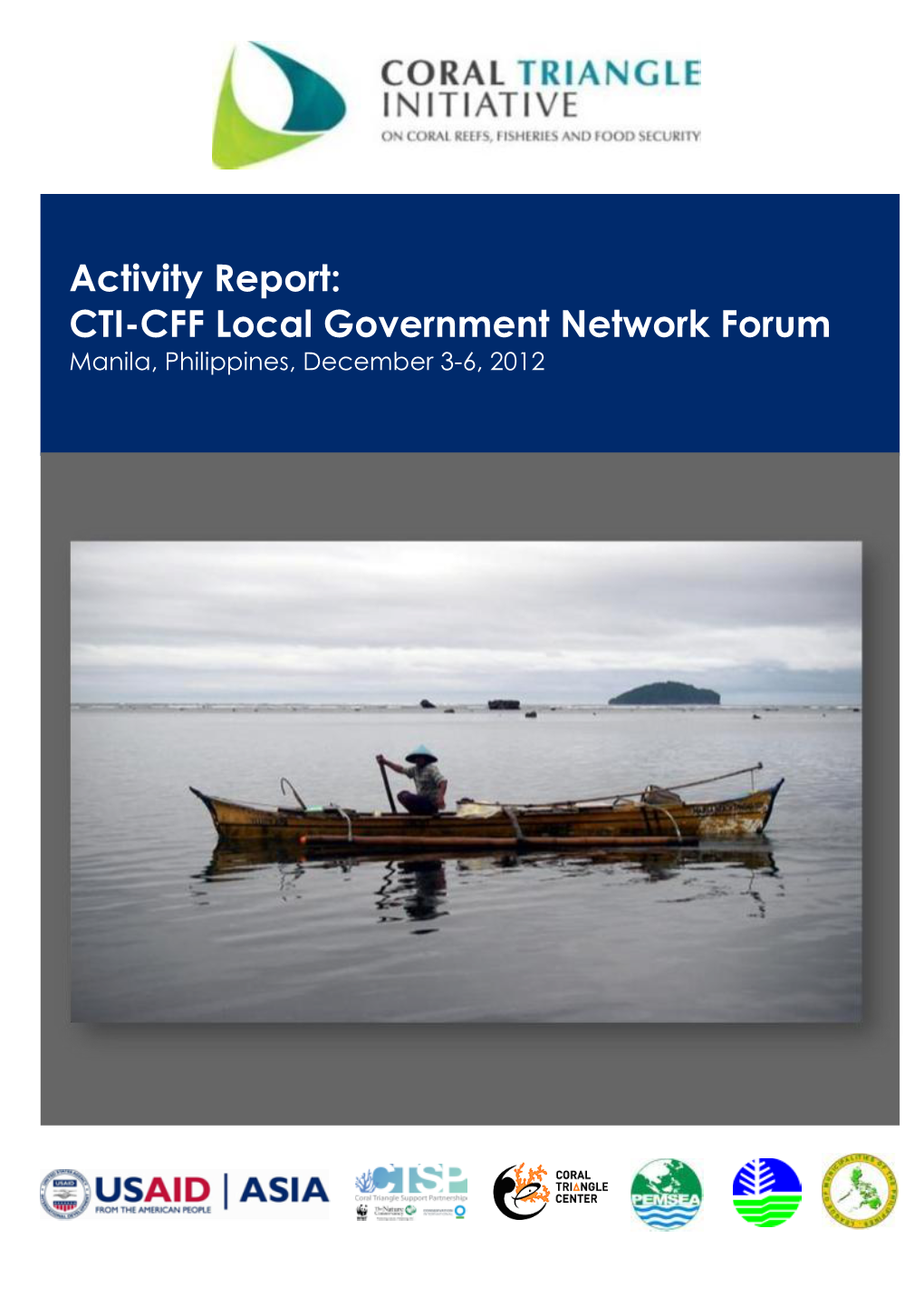 Activity Report: CTI-CFF Local Government Network Forum Manila, Philippines, December 3-6 , 2012