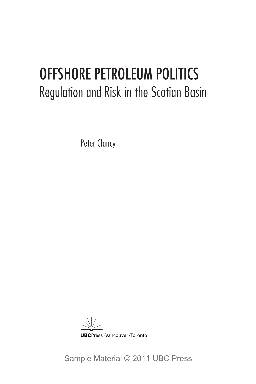 OFFSHORE PETROLEUM POLITICS Regulation and Risk in the Scotian Basin