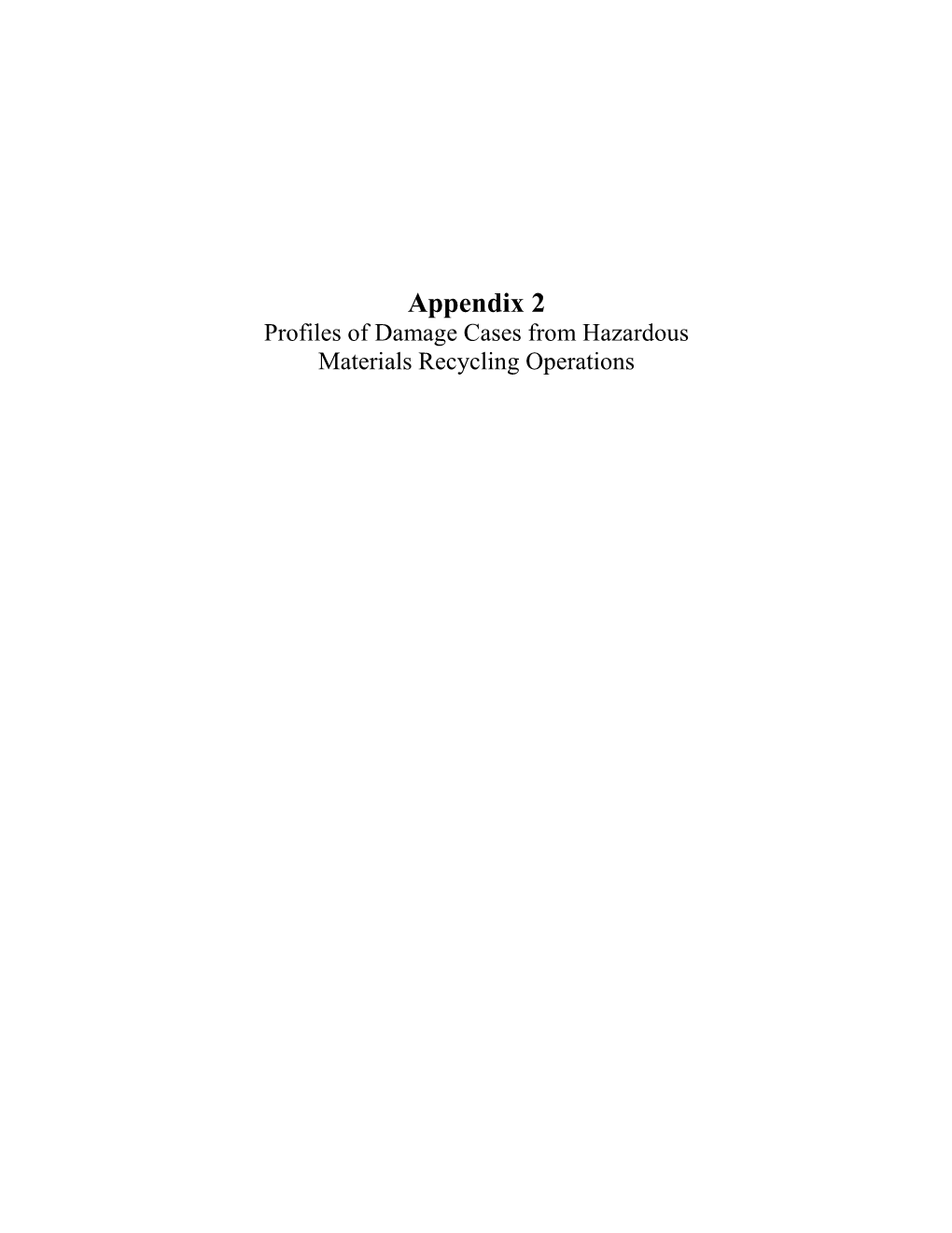 Appendix 2 Profiles of Damage Cases from Hazardous Materials Recycling Operations Appendix 2 Profiles of Damage Cases from Hazardous Waste Recycling