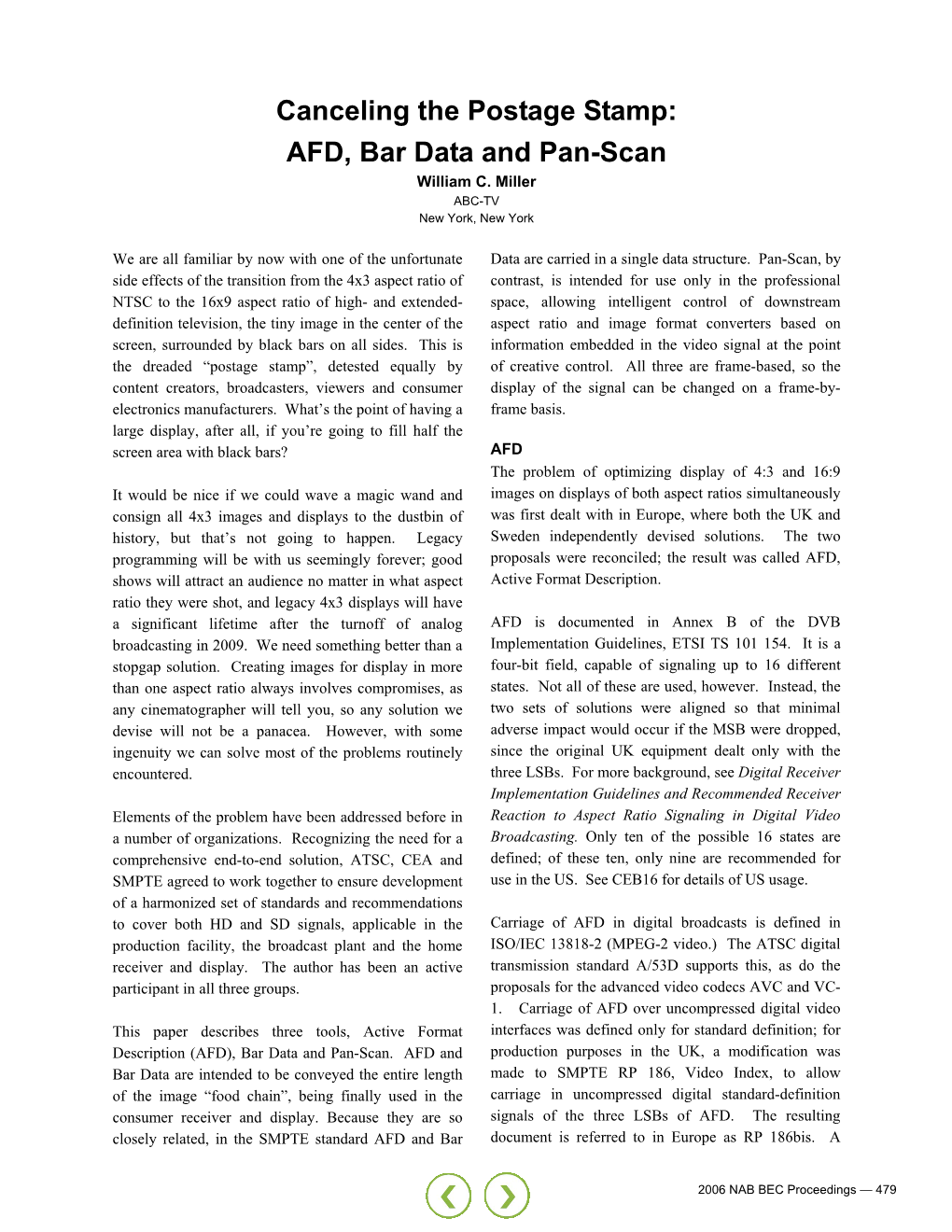 Canceling the Postage Stamp: AFD, Bar Data and Pan-Scan William C