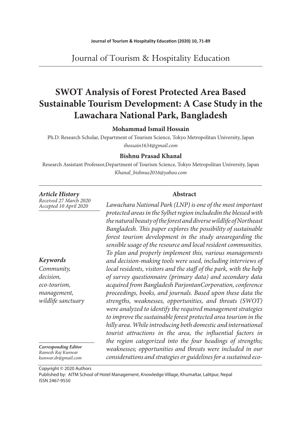 SWOT Analysis of Forest Protected Area Based Sustainable Tourism Development: a Case Study in the Lawachara National Park, Bangladesh Mohammad Ismail Hossain Ph.D