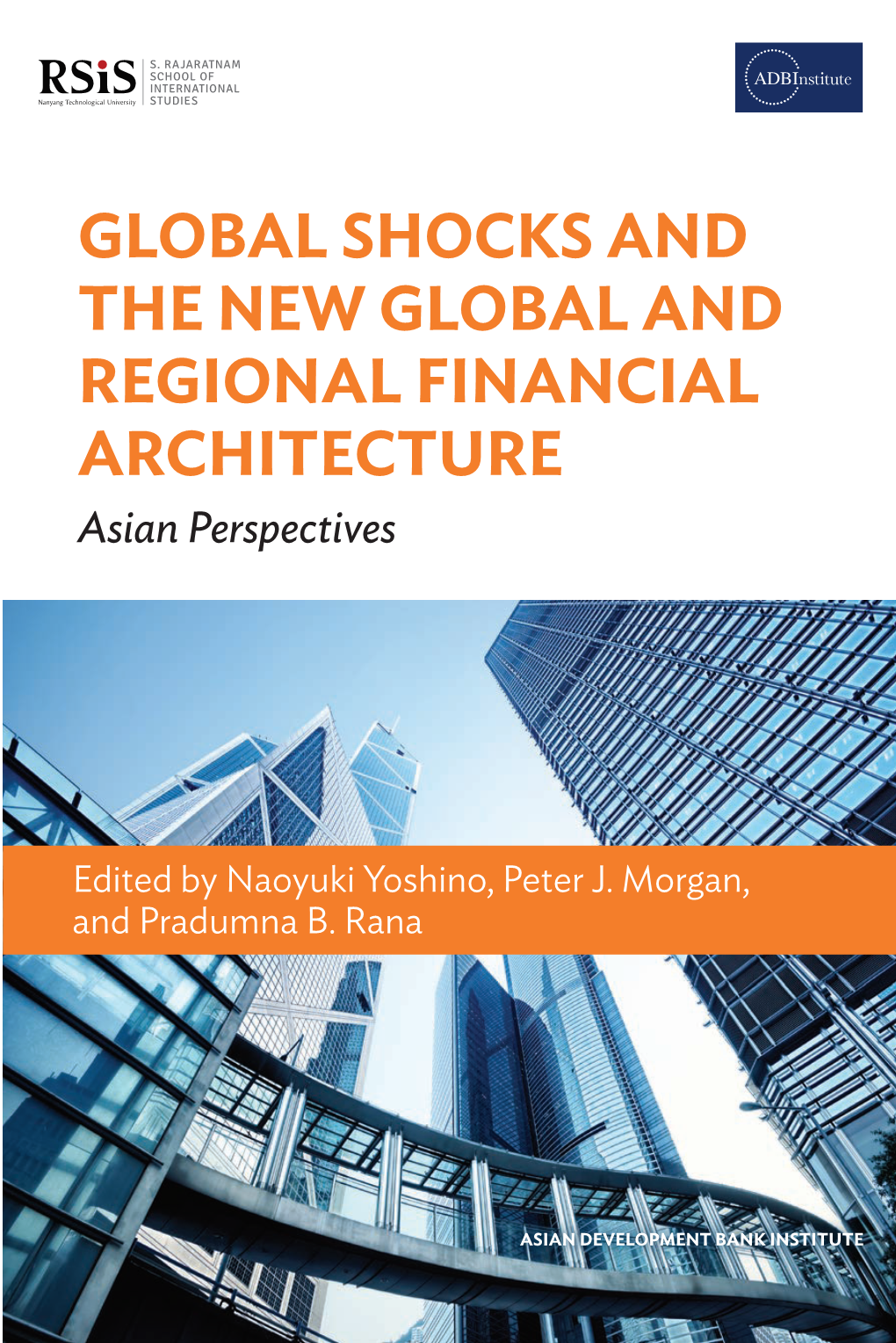 Global Shocks and the New Global and Regional Financial Architecture: Asian Perspectives