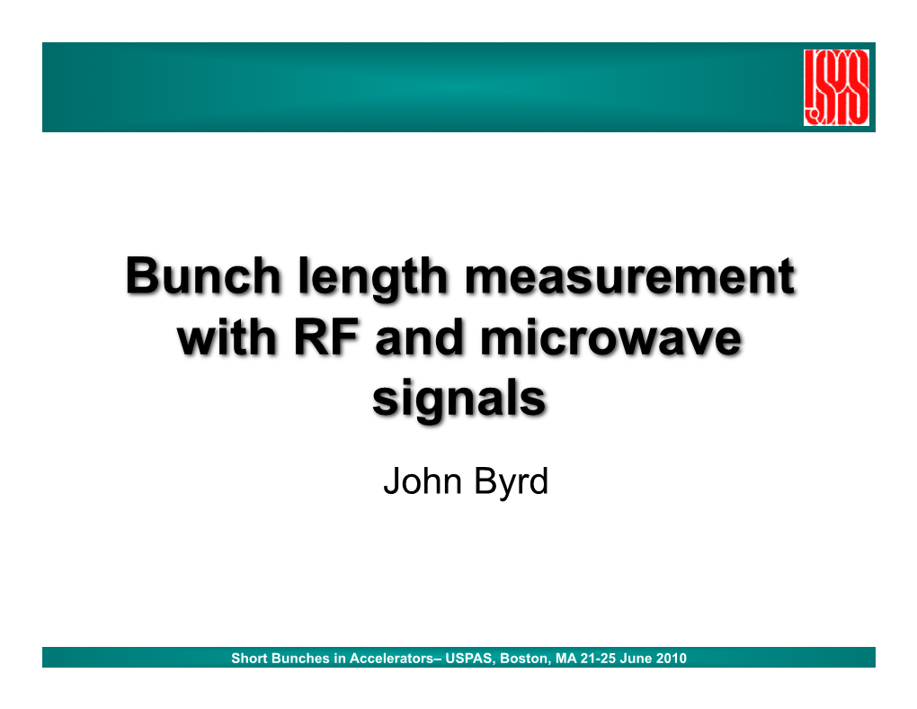 Bunch Length Measurement with RF and Microwave Signals