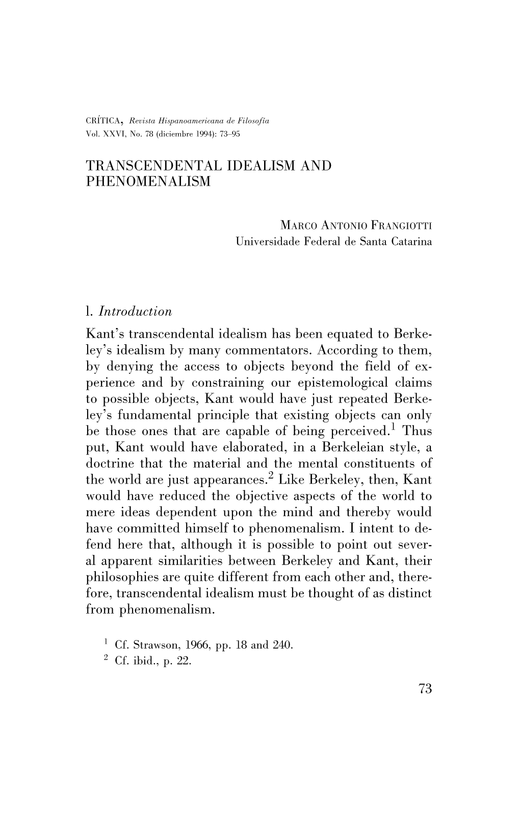 TRANSCENDENTAL IDEALISM and PHENOMENALISM L. Introduction