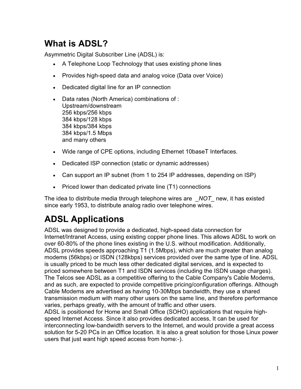 What Is ADSL? Asymmetric Digital Subscriber Line (ADSL) Is: • a Telephone Loop Technology That Uses Existing Phone Lines