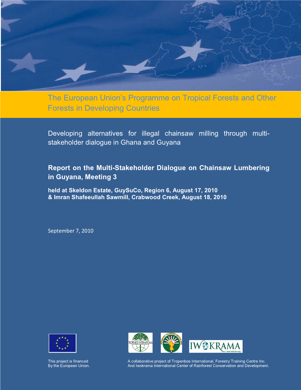 The European Union's Programme on Tropical Forests and Other Forests