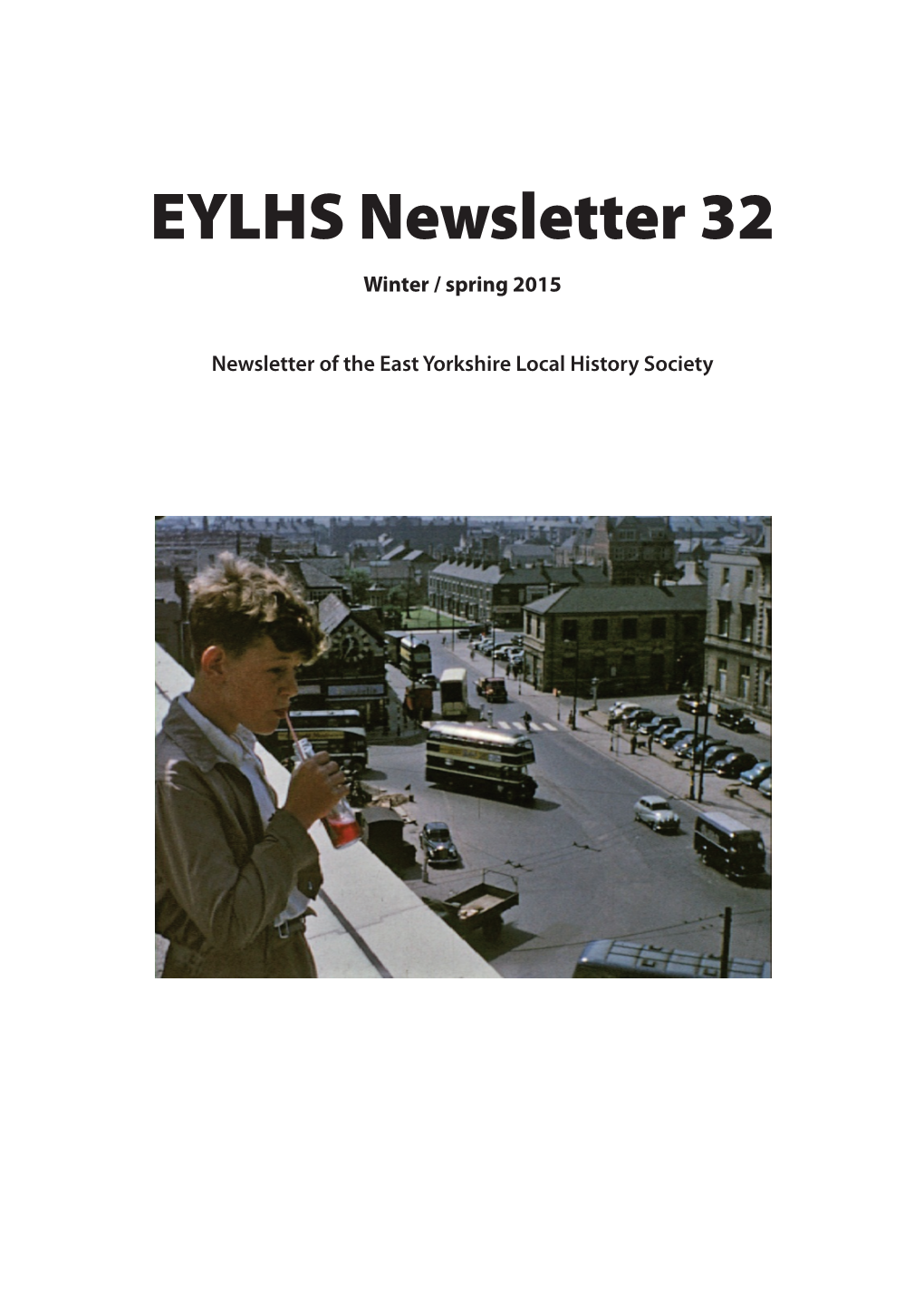 EYLHS Newsletter 32 Winter / Spring 2015