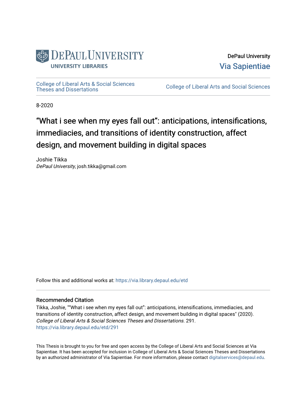 “What I See When My Eyes Fall Out”: Anticipations, Intensifications, Immediacies, and Transitions of Identity Construction