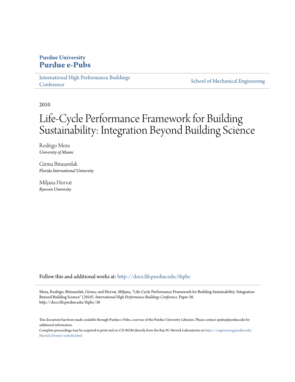 Life-Cycle Performance Framework for Building Sustainability: Integration Beyond Building Science Rodrigo Mora University of Miami